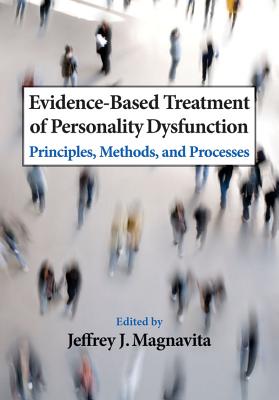 Evidence-Based Treatment of Personality Dysfunction