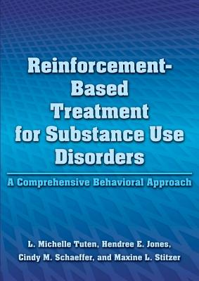 Reinforcement-Based Treatment for Substance Use Disorders