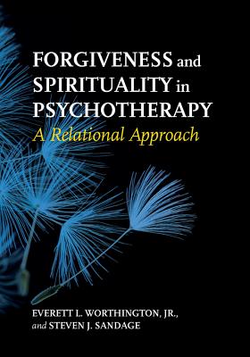 Forgiveness and Spirituality in Psychotherapy