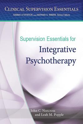 Supervision Essentials for Integrative Psychotherapy