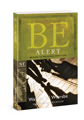 Be Alert ( 2 Peter 2 & 3 John Jude )