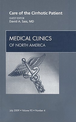 Care of the Cirrhotic Patient, An Issue of Medical Clinics