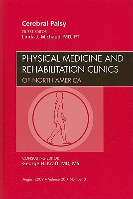 Cerebral Palsy, An Issue of Physical Medicine and Rehabilitation Clinics
