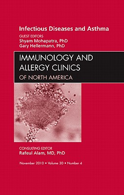 Viral Infections in Asthma, An Issue of Immunology and Allergy Clinics