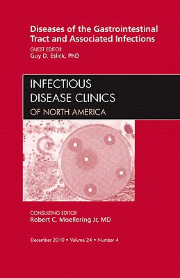 Diseases of the Gastrointestinal Tract and Associated Infections, An Issue of Infectious Disease Clinics