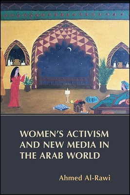 Women''s Activism and New Media in the Arab World