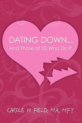 Dating Down. . .