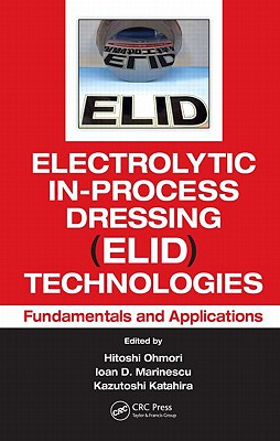 Electrolytic In-Process Dressing (ELID) Technologies