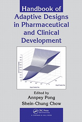 Handbook of Adaptive Designs in Pharmaceutical and Clinical Development