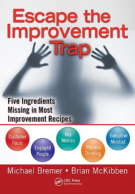 Escape the Improvement Trap