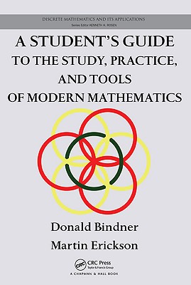 A Student's Guide to the Study, Practice, and Tools of Modern Mathematics