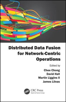 Distributed Data Fusion for Network-Centric Operations