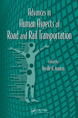 Advances in Human Aspects of Road and Rail Transportation