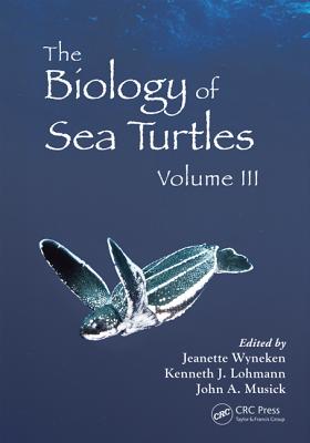 The Biology of Sea Turtles, Volume III