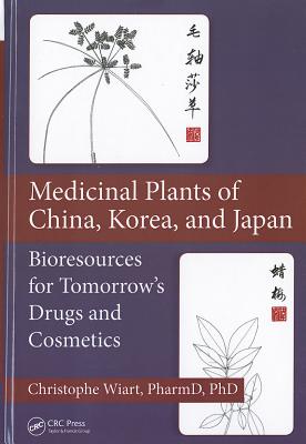 Medicinal Plants of China, Korea, and Japan