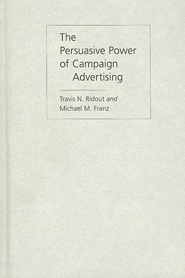 The Persuasive Power of Campaign Advertising