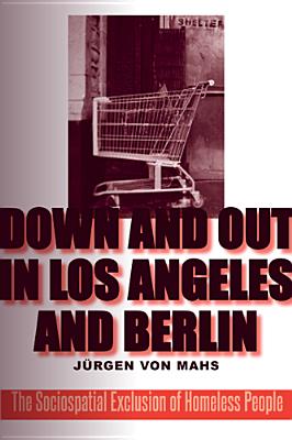 Down and Out in Los Angeles and Berlin