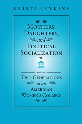 Mothers, Daughters, and Political Socialization