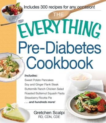 The Everything Pre-Diabetes Cookbook