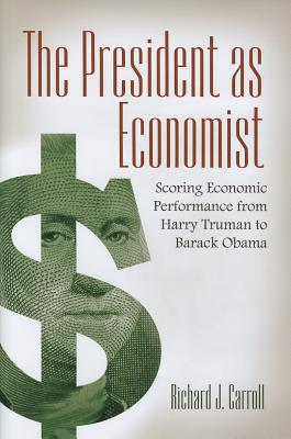 The President as Economist