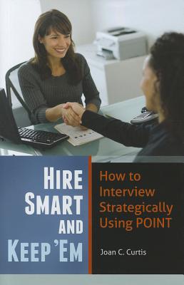 Hire Smart and Keep 'Em