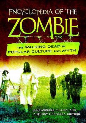 Encyclopedia of the Zombie