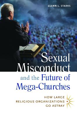 Sexual Misconduct and the Future of Mega-Churches