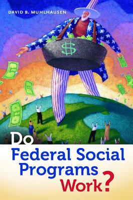 Do Federal Social Programs Work?