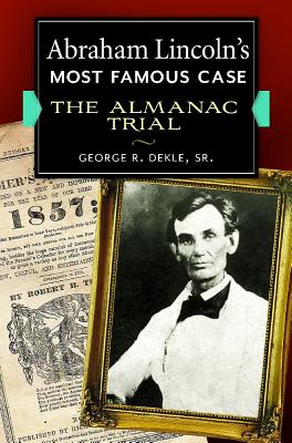 Abraham Lincoln's Most Famous Case