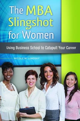 The MBA Slingshot for Women