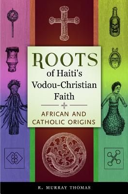 Roots of Haiti's Vodou-Christian Faith