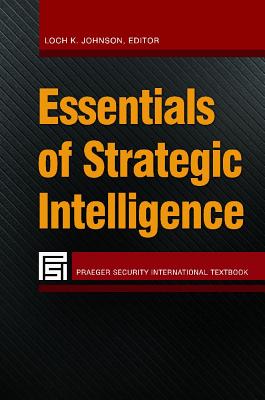 Essentials of Strategic Intelligence