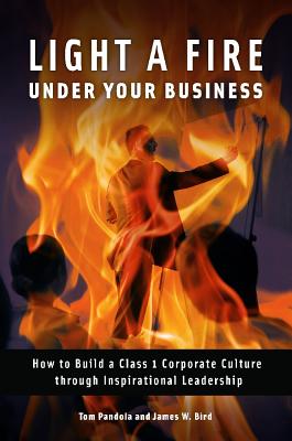 Light a Fire under Your Business