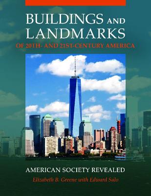 Buildings and Landmarks of 20th- and 21st-Century America