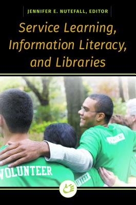 Service Learning, Information Literacy, and Libraries