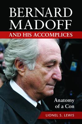 Bernard Madoff and His Accomplices