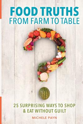 Food Truths from Farm to Table