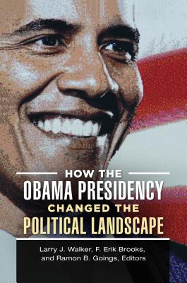 How the Obama Presidency Changed the Political Landscape