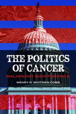 The Politics of Cancer