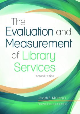 The Evaluation and Measurement of Library Services