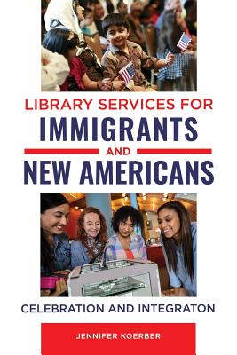 Library Services for Immigrants and New Americans