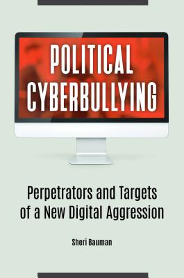 Political Cyberbullying