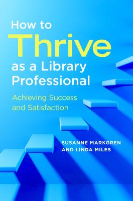 How to Thrive as a Library Professional