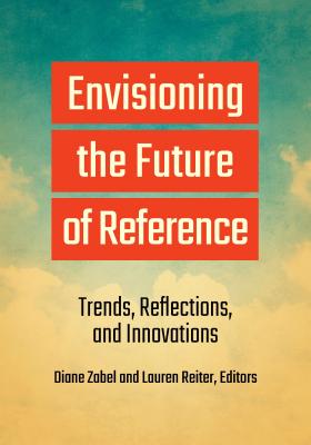 Envisioning the Future of Reference