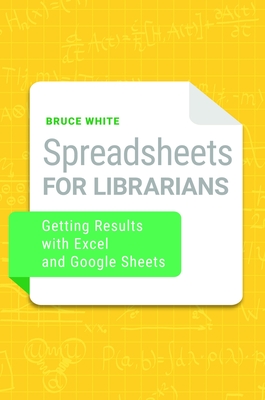 Spreadsheets for Librarians