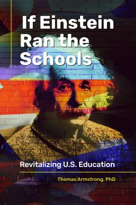 If Einstein Ran the Schools