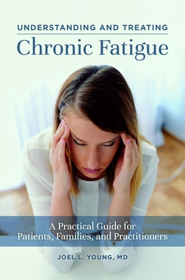 Understanding and Treating Chronic Fatigue