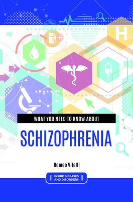 What You Need to Know about Schizophrenia