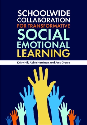 Schoolwide Collaboration for Transformative Social Emotional Learning