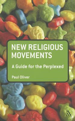 New Religious Movements: A Guide for the Perplexed